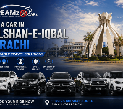Rent a Car in Gulshan-e-Iqbal Karachi – Affordable Travel Solutions