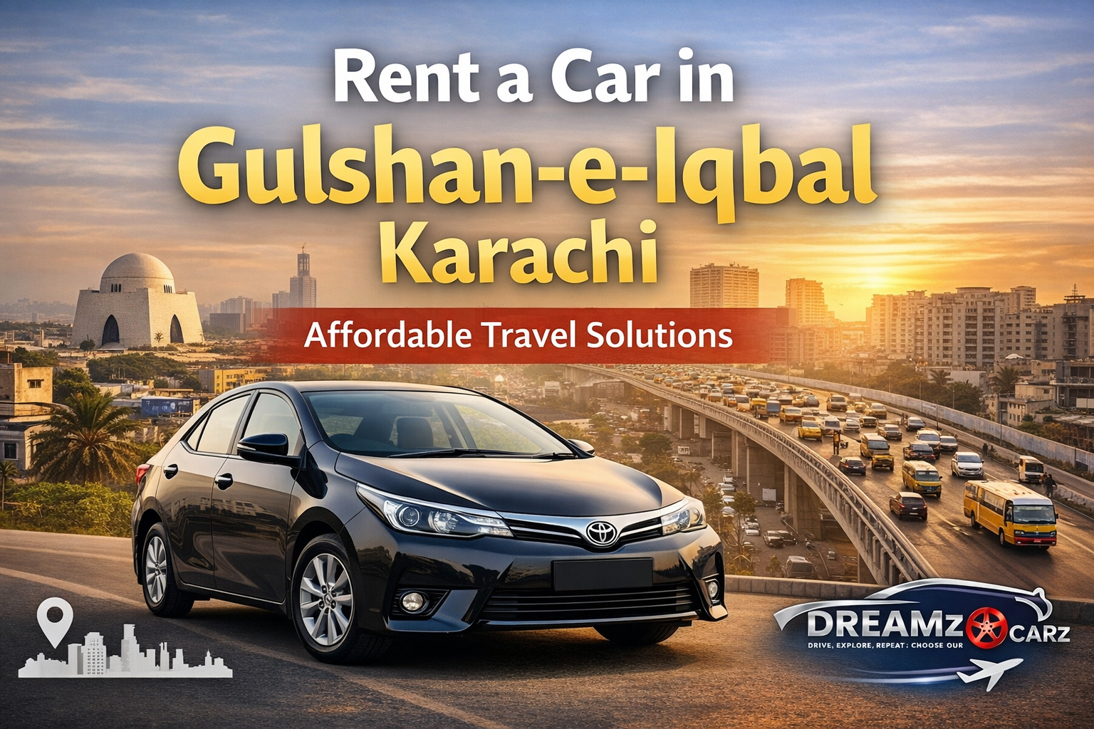 Rent a Car in Gulshan-e-Iqbal Karachi – Affordable Travel Solutions
