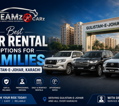 Best Car Rental Options for Families in Gulistan-e-Johar, Karachi